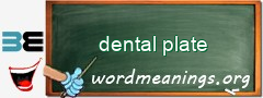 WordMeaning blackboard for dental plate